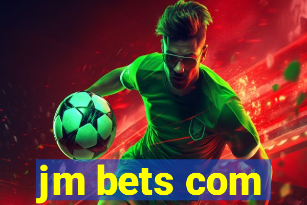 jm bets com